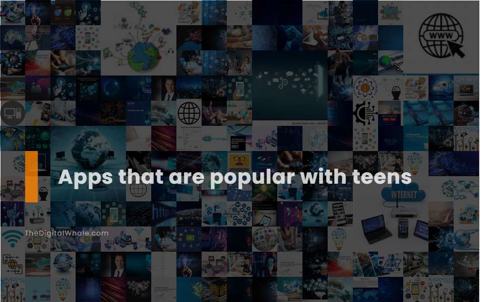 Apps That Are Popular with Teens