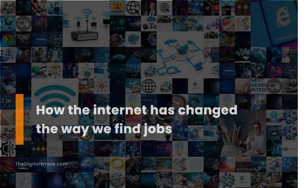 How the Internet Has Changed the Way We Find Jobs