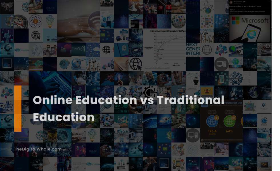 Online Education Vs Traditional Education