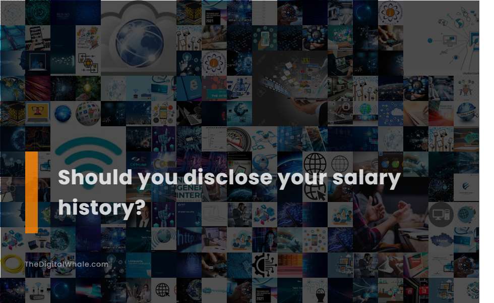 Should You Disclose Your Salary History?