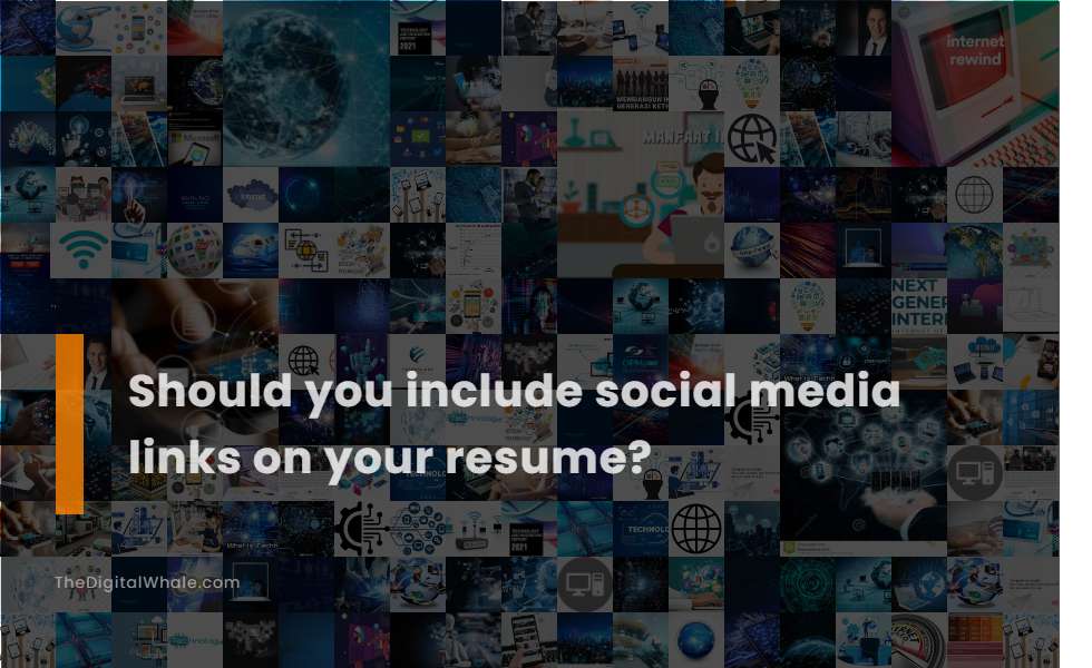 Should You Include Social Media Links On Your Resume?