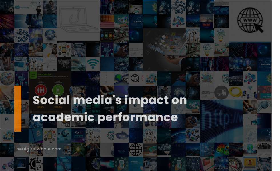 Social Media's Impact On Academic Performance