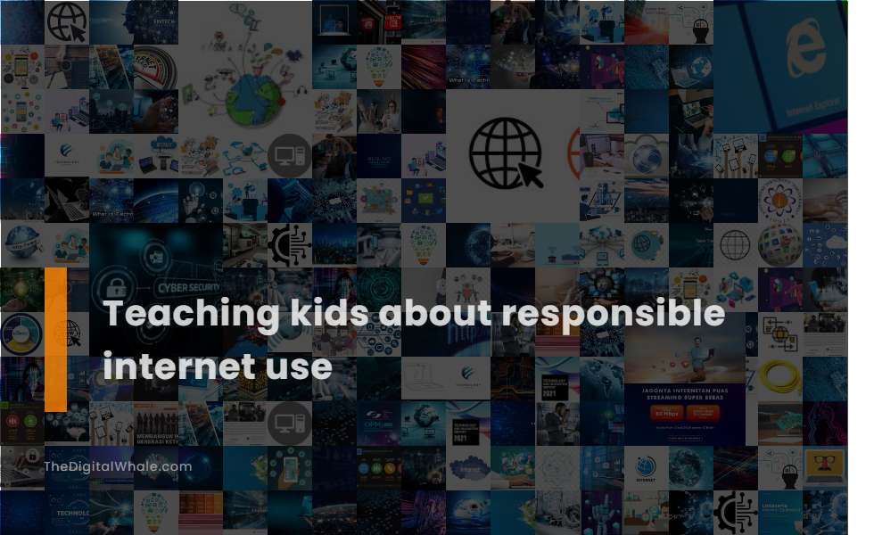 Teaching Kids About Responsible Internet Use