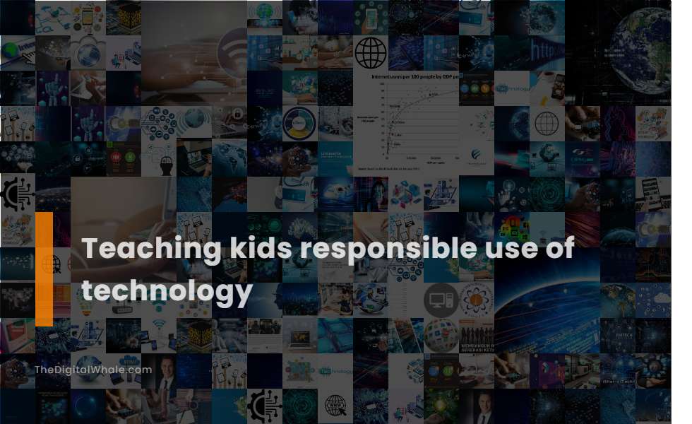 Teaching Kids Responsible Use of Technology