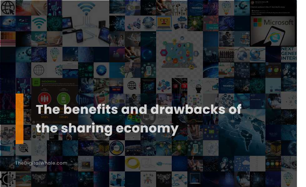 The Benefits and Drawbacks of the Sharing Economy