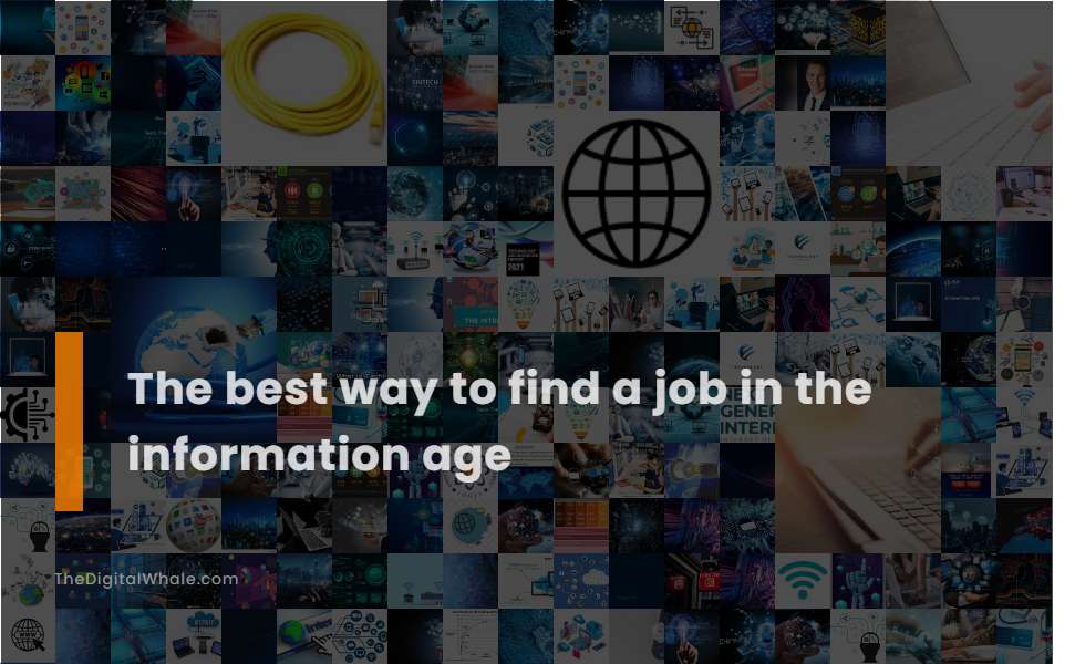 The Best Way To Find A Job In the Information Age