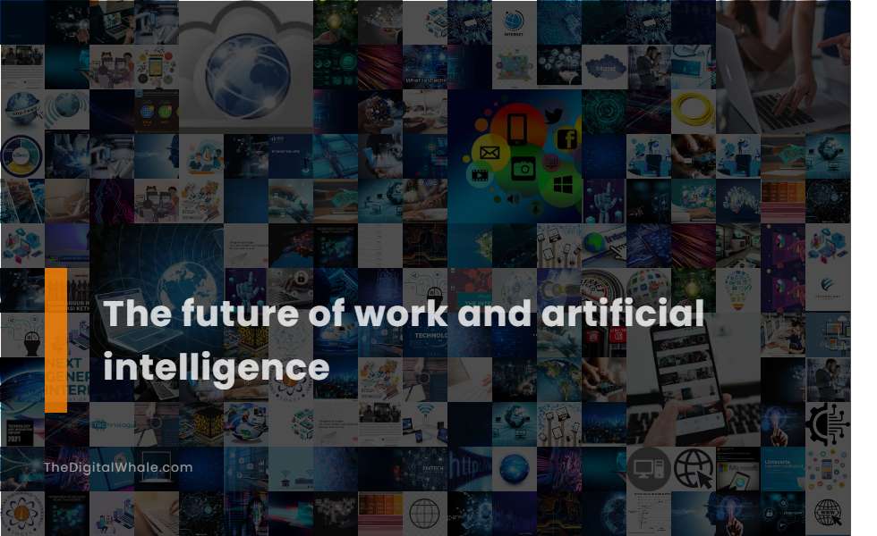 The Future of Work and Artificial Intelligence
