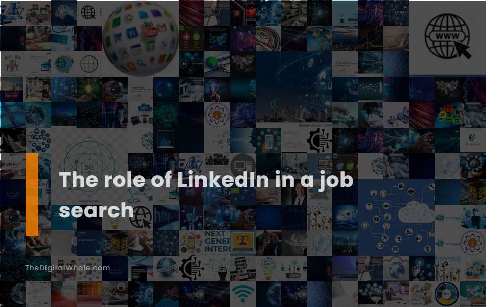 The Role of Linkedin In A Job Search