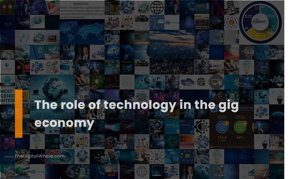 The Role of Technology In the Gig Economy
