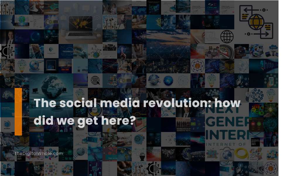 The Social Media Revolution: How Did We Get Here?