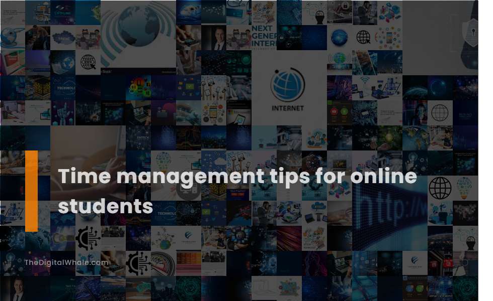 Time Management Tips for Online Students