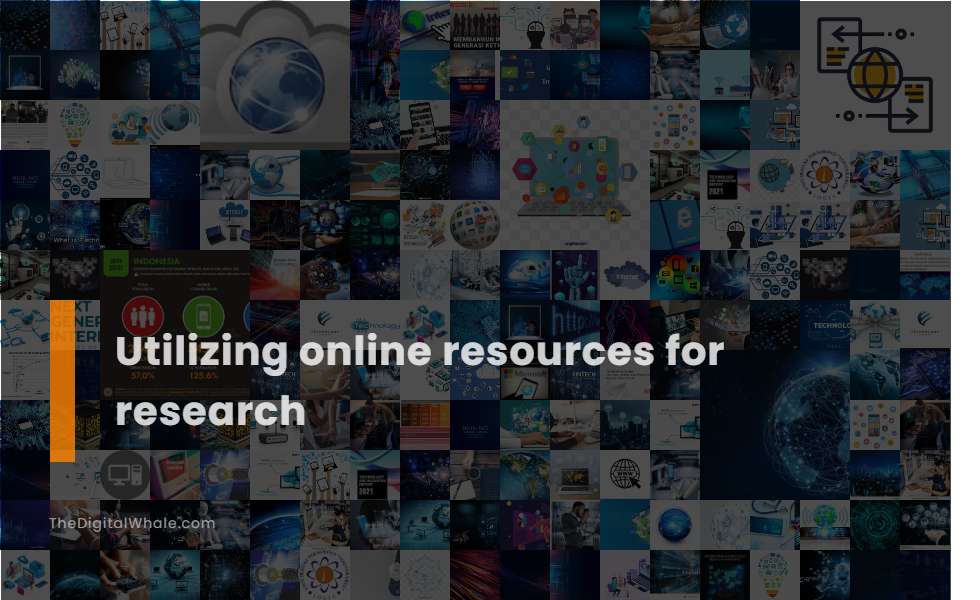 Utilizing Online Resources for Research