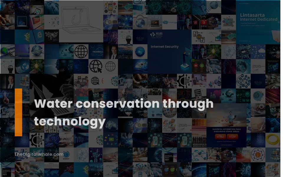 Water Conservation Through Technology